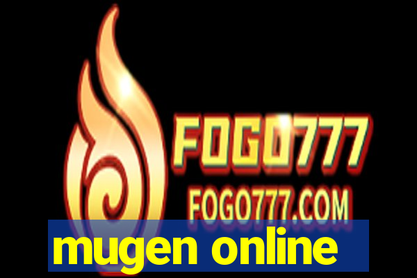 mugen online