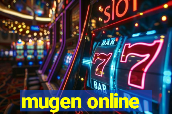 mugen online