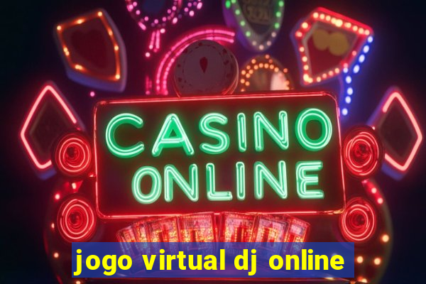 jogo virtual dj online