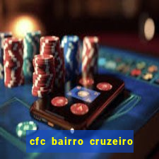 cfc bairro cruzeiro caxias do sul