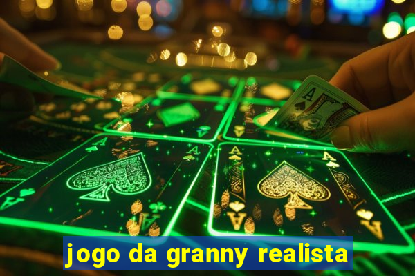 jogo da granny realista