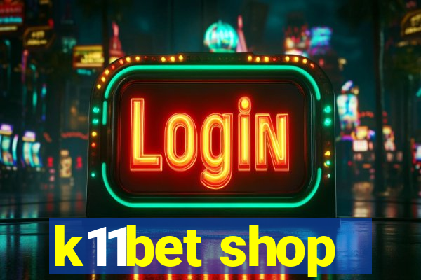 k11bet shop