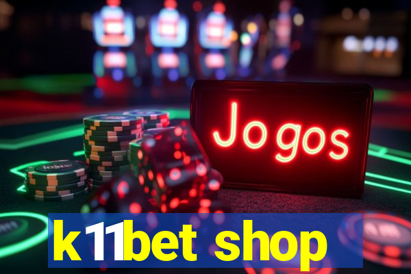 k11bet shop