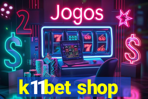 k11bet shop