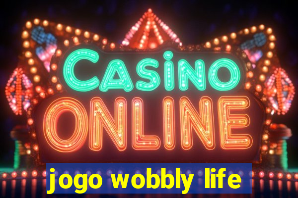 jogo wobbly life