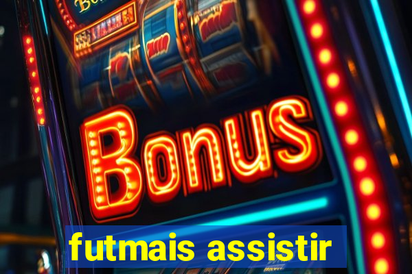 futmais assistir