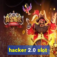 hacker 2.0 slot