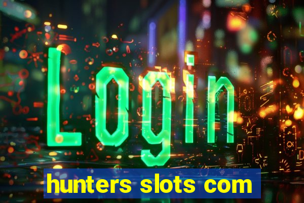 hunters slots com