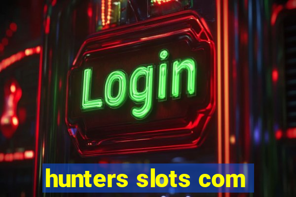 hunters slots com