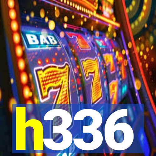 h336