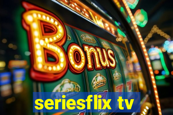 seriesflix tv