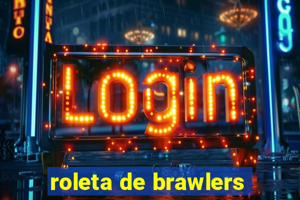 roleta de brawlers