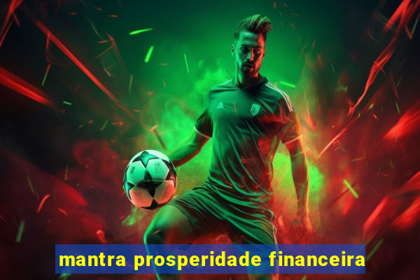 mantra prosperidade financeira