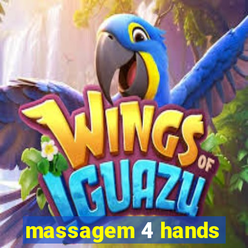 massagem 4 hands