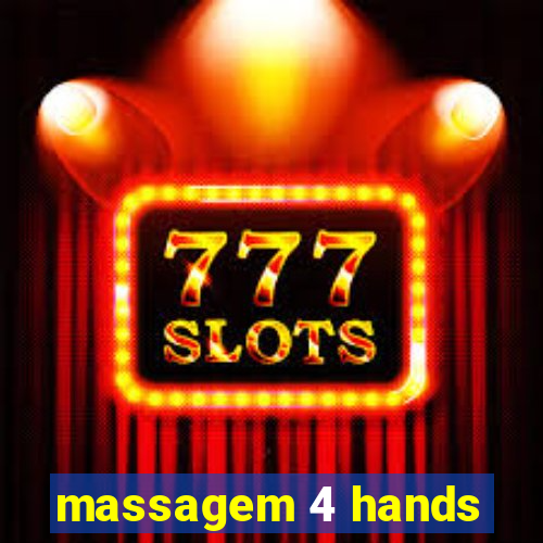 massagem 4 hands