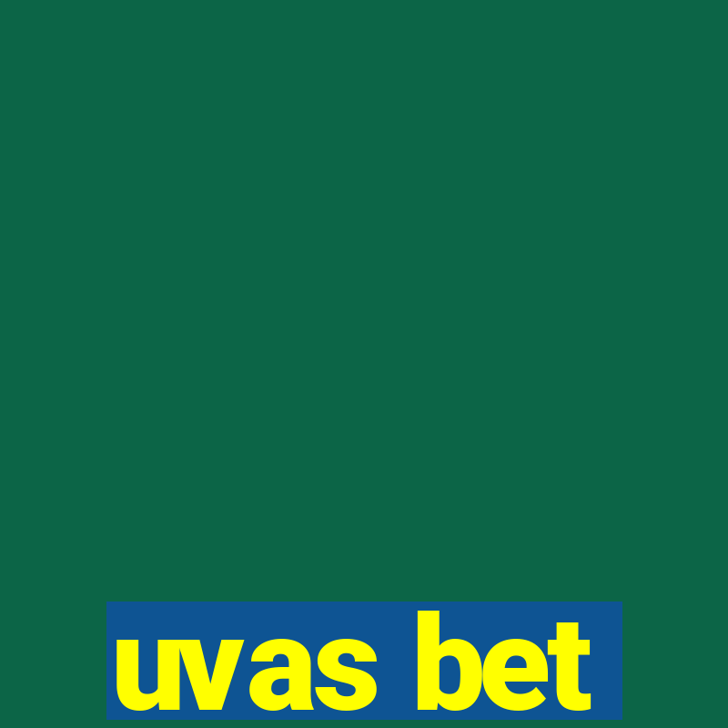 uvas bet