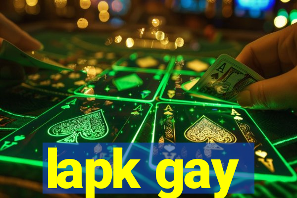 lapk gay