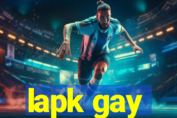 lapk gay