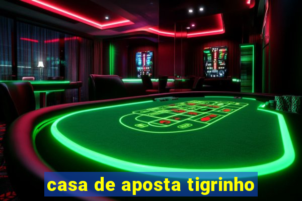 casa de aposta tigrinho