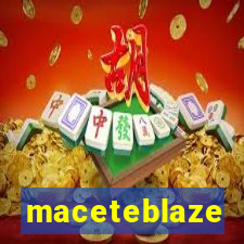 maceteblaze