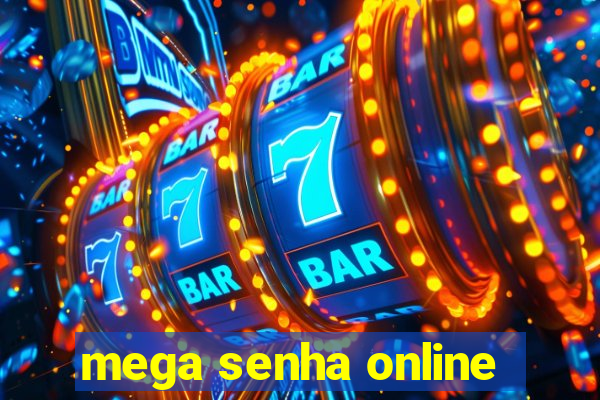 mega senha online