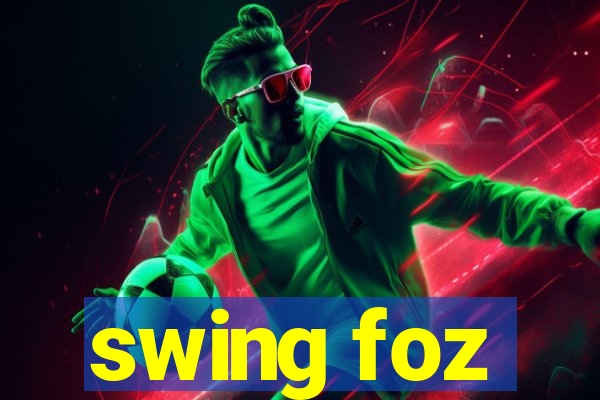 swing foz