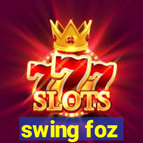 swing foz