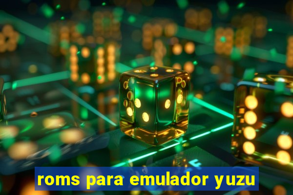 roms para emulador yuzu