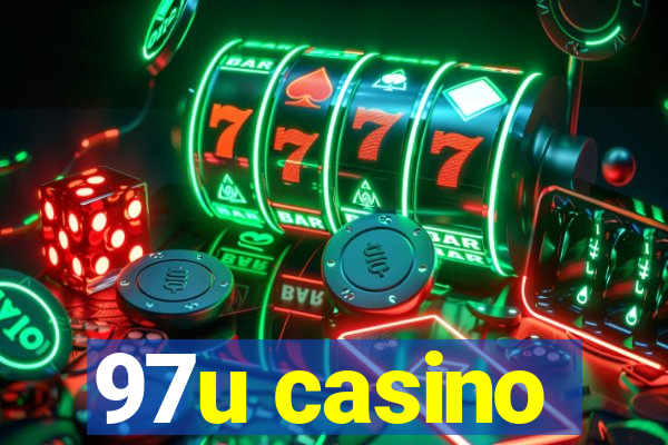 97u casino