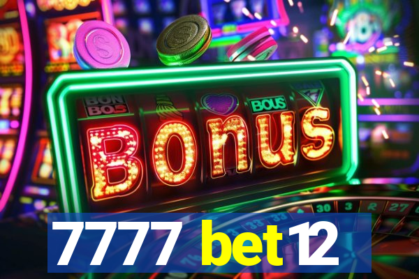 7777 bet12