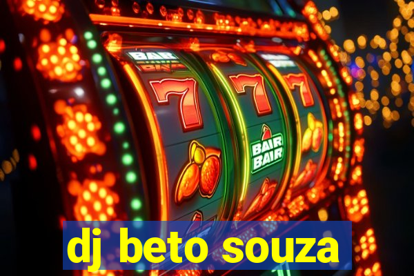 dj beto souza