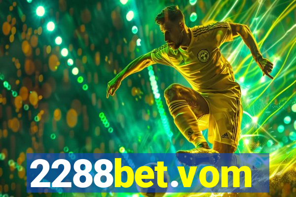 2288bet.vom