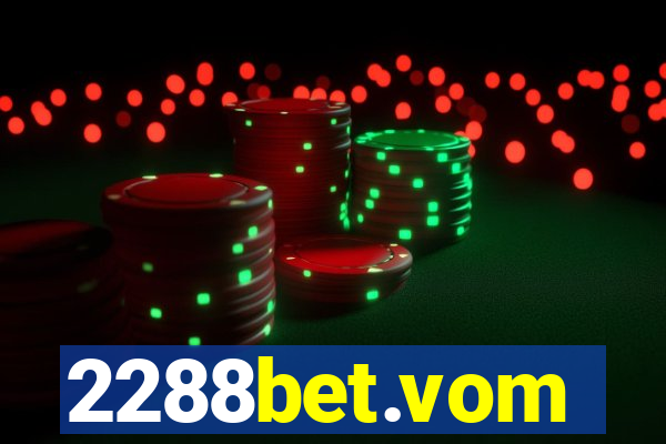 2288bet.vom