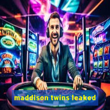 maddison twins leaked