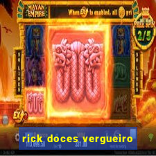 rick doces vergueiro