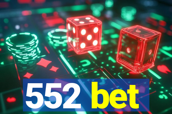 552 bet