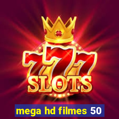 mega hd filmes 50