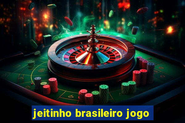 jeitinho brasileiro jogo