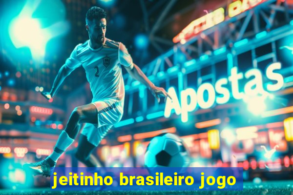 jeitinho brasileiro jogo