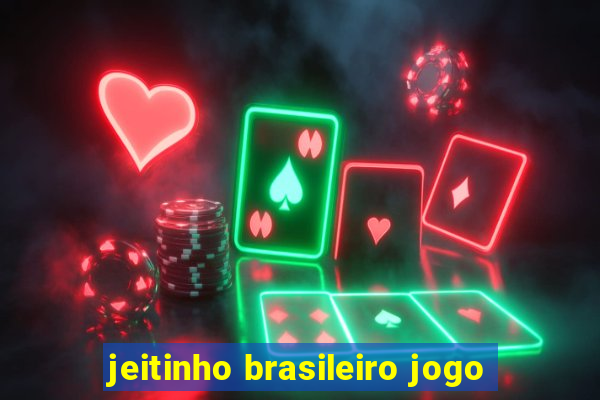 jeitinho brasileiro jogo