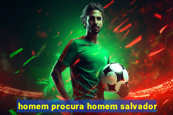 homem procura homem salvador