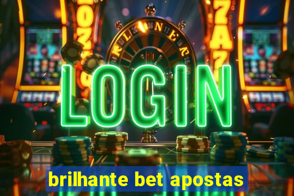 brilhante bet apostas