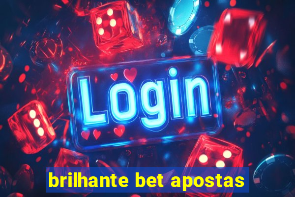 brilhante bet apostas