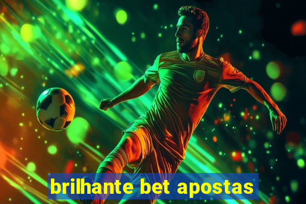 brilhante bet apostas