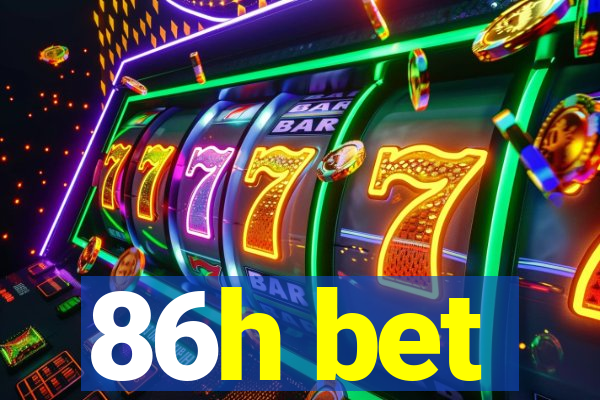 86h bet