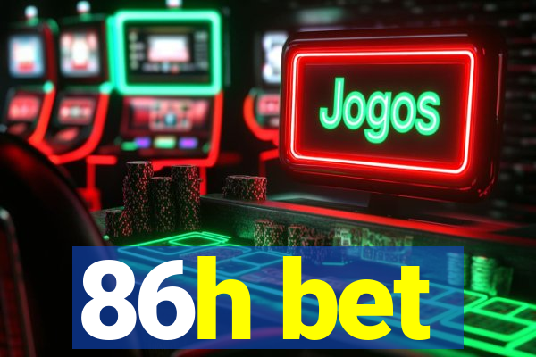 86h bet