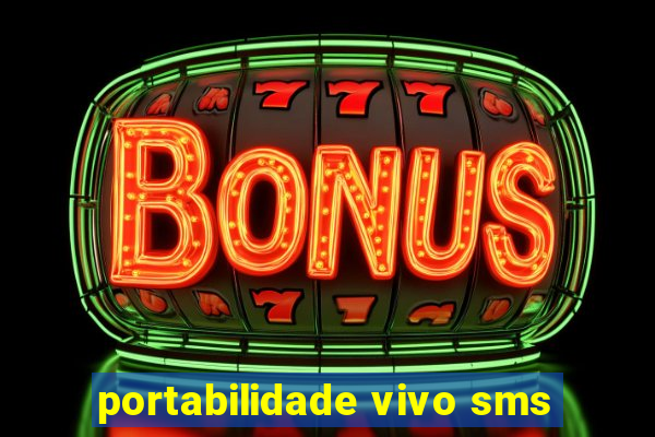 portabilidade vivo sms