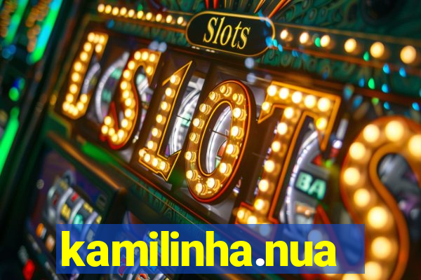 kamilinha.nua