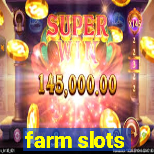 farm slots