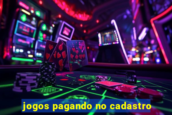 jogos pagando no cadastro